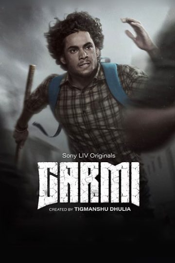 Download Garmi (Season 1) Hindi Sonyliv WEB Series 480p | 720p | 1080p WEB-DL ESub