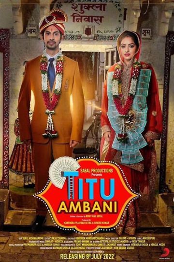 Download Titu Ambani (2022) Hindi Movie 480p | 720p | 1080p WEB-DL